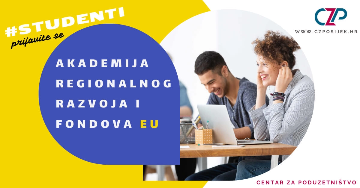 POZIV STUDENTIMA: Akademija regionalnoga razvoja i fondova EU